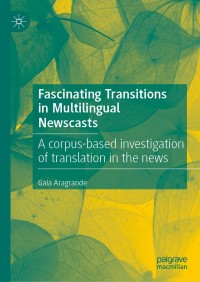 Omslagafbeelding: Fascinating Transitions in Multilingual Newscasts 9783030487584