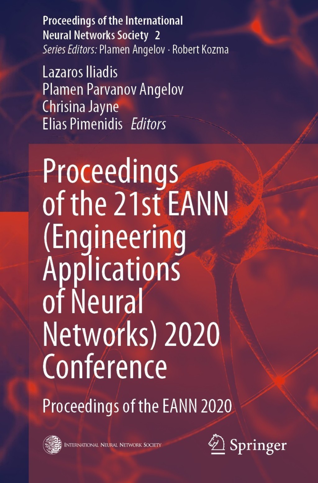 Proceedings of the 21st EANN (Engineering Applications of Neural Networks) 2020 Conference Proceedings of the EANN 2020 1st Edition