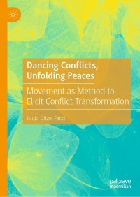 Titelbild: Dancing Conflicts, Unfolding Peaces 9783030488376