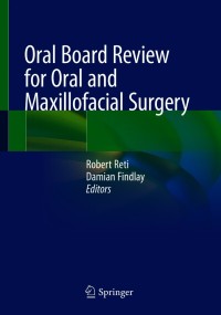 Cover image: Oral Board Review for Oral and Maxillofacial Surgery 1st edition 9783030488796