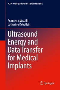 Imagen de portada: Ultrasound Energy and Data Transfer for Medical Implants 9783030490034