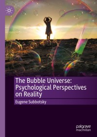 Imagen de portada: The Bubble Universe: Psychological Perspectives on Reality 9783030490072