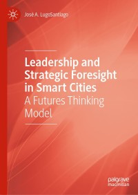 Cover image: Leadership and Strategic Foresight in Smart Cities 9783030490195