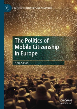 Cover image: The Politics of Mobile Citizenship in Europe 9783030490508