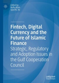 Cover image: Fintech, Digital Currency and the Future of Islamic Finance 1st edition 9783030492472