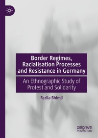 Immagine di copertina: Border Regimes, Racialisation Processes and Resistance in Germany 9783030493196