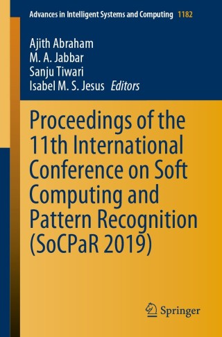 Cover image: Proceedings of the 11th International Conference on Soft Computing and Pattern Recognition (SoCPaR 2019) 1st edition 9783030493448