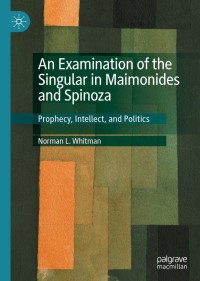 Omslagafbeelding: An Examination of the Singular in Maimonides and Spinoza 9783030494711
