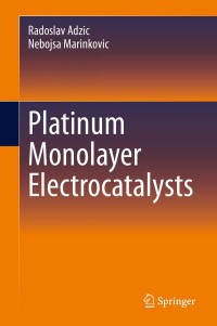 Cover image: Platinum Monolayer Electrocatalysts 9783030495657