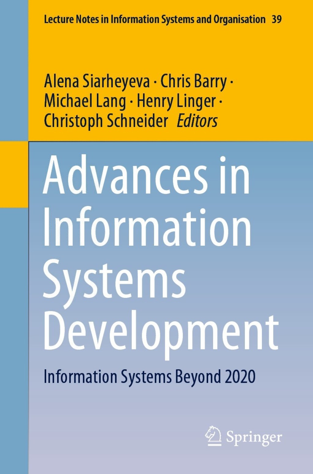 Advances in Information Systems Development Information Systems Beyond 2020 1st Edition