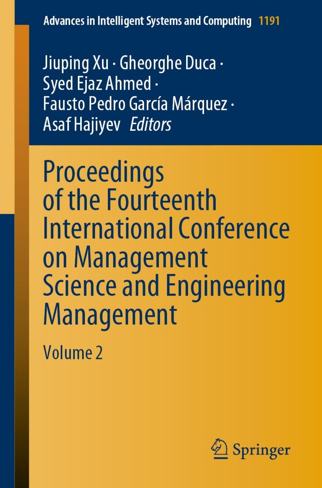 Proceedings of the Fourteenth International Conference on Management Science and Engineering Management Volume 2 1st Edition