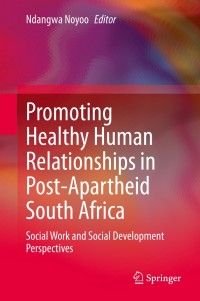 Cover image: Promoting Healthy Human Relationships in Post-Apartheid South Africa 1st edition 9783030501389