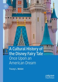 表紙画像: A Cultural History of the Disney Fairy Tale 9783030501488