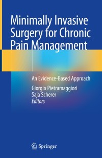 Cover image: Minimally Invasive Surgery for Chronic Pain Management 1st edition 9783030501877