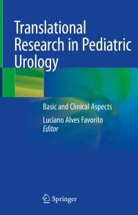 Omslagafbeelding: Translational Research in Pediatric Urology 1st edition 9783030502195