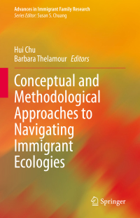 Immagine di copertina: Conceptual and Methodological Approaches to Navigating Immigrant Ecologies 1st edition 9783030502348