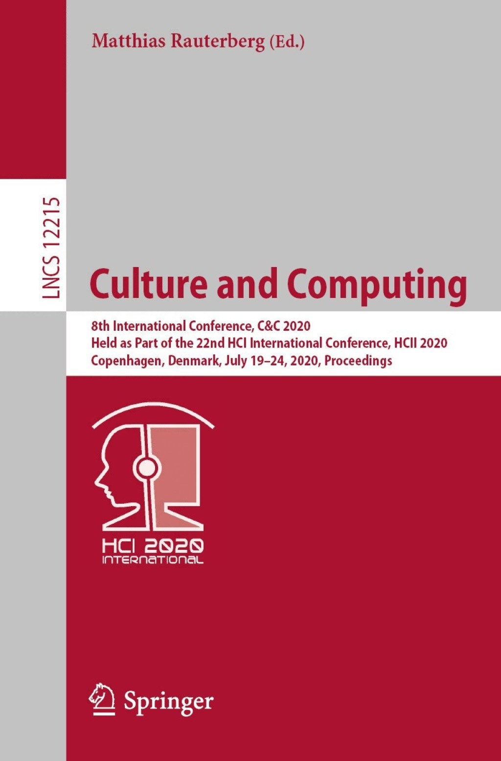 Culture and Computing 8th International Conference, C&C 2020, Held as Part of the 22nd HCI International Conference, HCII 2020, Copenhagen, Denmark, July 19–24, 2020, Proceedings 1st Edition