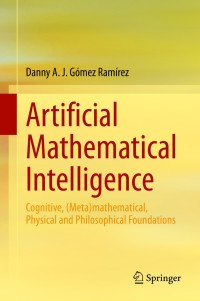 صورة الغلاف: Artificial Mathematical Intelligence 9783030502720