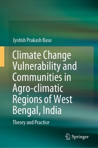 Cover image: Climate Change Vulnerability and Communities in Agro-climatic Regions of West Bengal, India 9783030504670