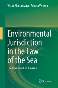 Immagine di copertina: Environmental Jurisdiction in the Law of the Sea 9783030505424