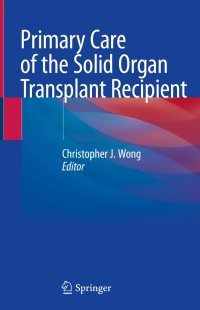 Cover image: Primary Care of the Solid Organ Transplant Recipient 1st edition 9783030506285
