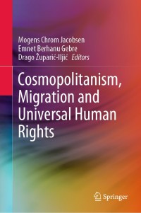 Cover image: Cosmopolitanism, Migration and Universal Human Rights 1st edition 9783030506445