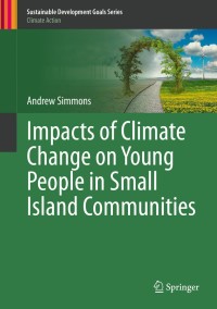 Imagen de portada: Impacts of Climate Change on Young People in Small Island Communities 9783030506568