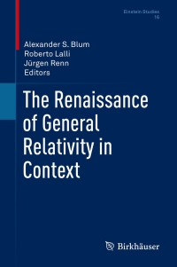 Titelbild: The Renaissance of General Relativity in Context 1st edition 9783030507534