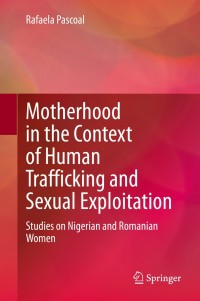 Omslagafbeelding: Motherhood in the Context of Human Trafficking and Sexual Exploitation 9783030508487