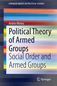 Imagen de portada: Political Theory of Armed Groups 9783030510114