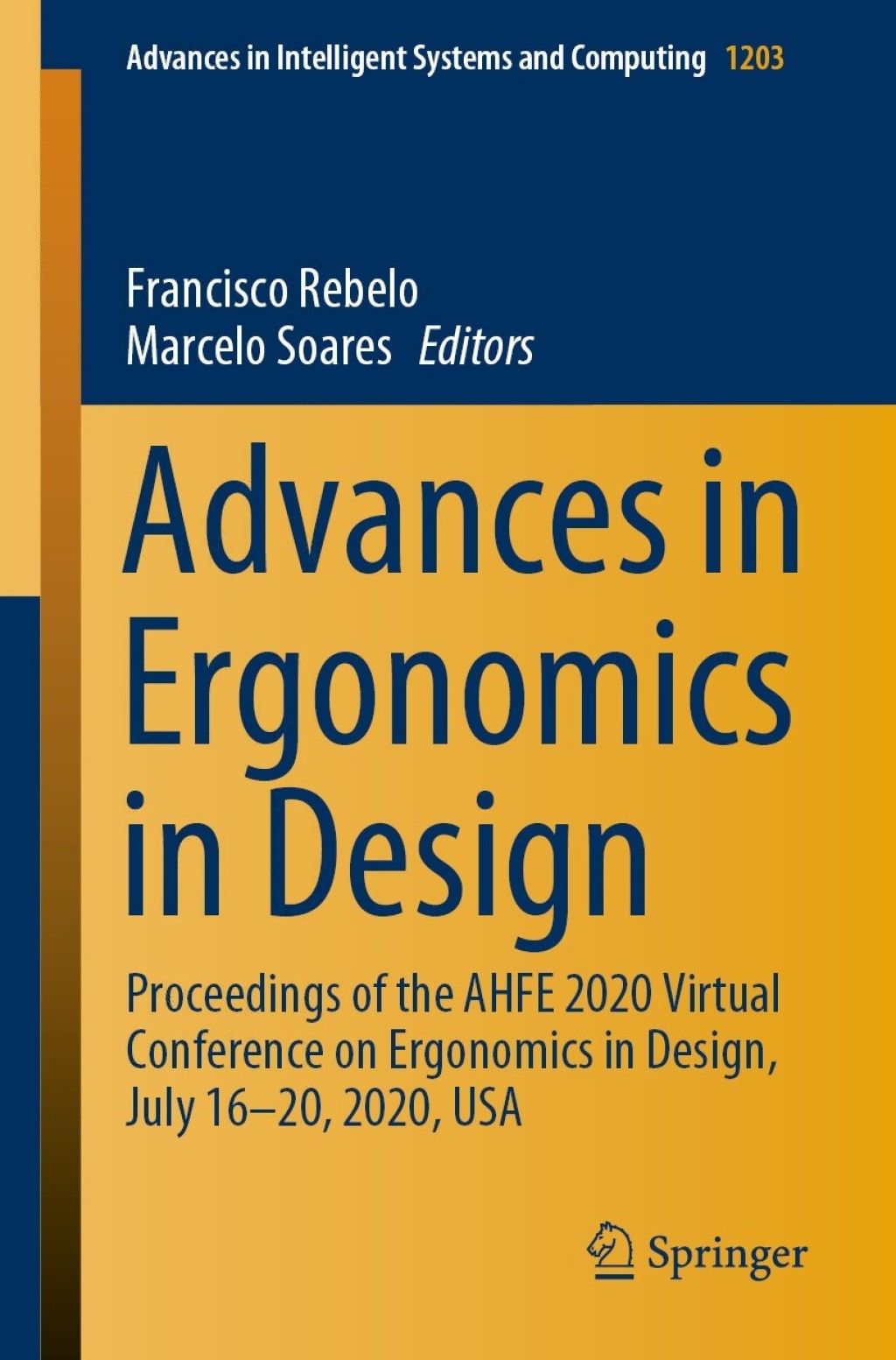 Advances in Ergonomics in Design Proceedings of the AHFE 2020 Virtual Conference on Ergonomics in Design, July 16–20, 2020, USA 1st Edition
