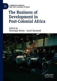 Imagen de portada: The Business of Development in Post-Colonial Africa 9783030511050