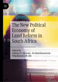 Cover image: The New Political Economy of Land Reform in South Africa 1st edition 9783030511289