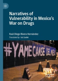Omslagafbeelding: Narratives of Vulnerability in Mexico's War on Drugs 9783030511432