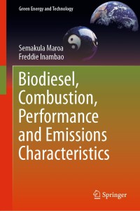 Cover image: Biodiesel, Combustion, Performance and Emissions Characteristics 9783030511654