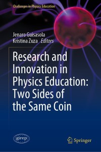 Imagen de portada: Research and Innovation in Physics Education: Two Sides of the Same Coin 1st edition 9783030511814