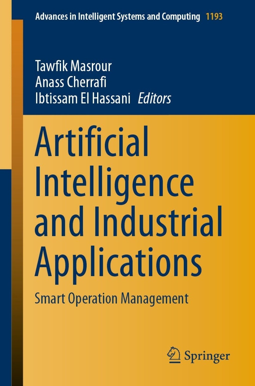 Artificial Intelligence and Industrial Applications Smart Operation Management 1st Edition