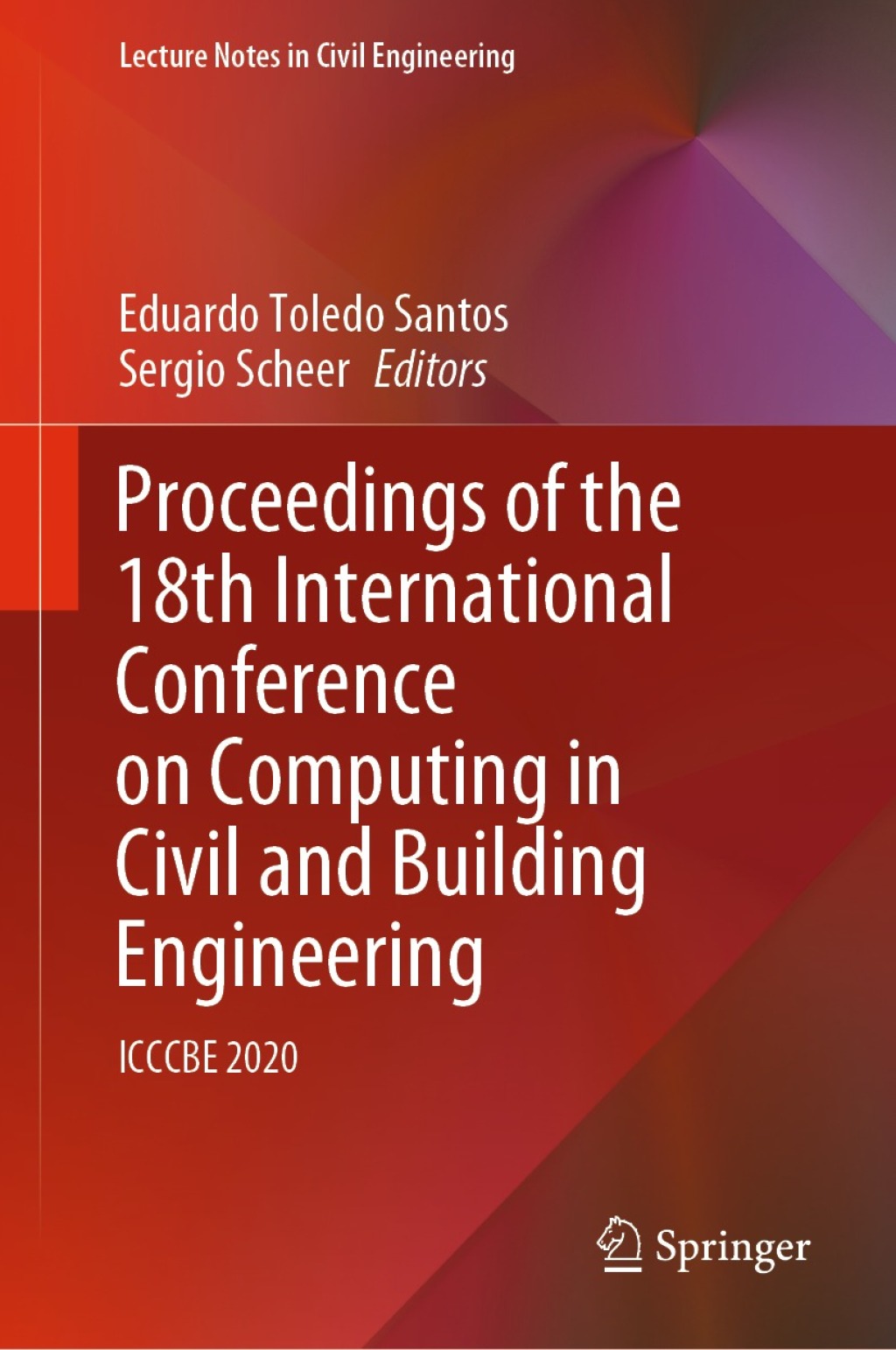 Proceedings of the 18th International Conference on Computing in Civil and Building Engineering ICCCBE 2020 1st Edition
