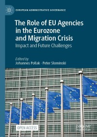 Cover image: The Role of EU Agencies in the Eurozone and Migration Crisis 1st edition 9783030513825