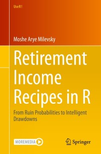 صورة الغلاف: Retirement Income Recipes in R 9783030514334