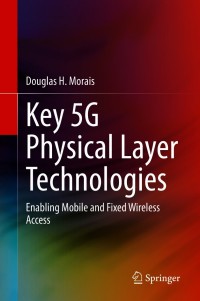 Imagen de portada: Key 5G Physical Layer Technologies 9783030514402