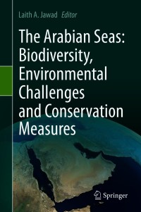 Omslagafbeelding: The Arabian Seas: Biodiversity, Environmental Challenges and Conservation Measures 9783030515058