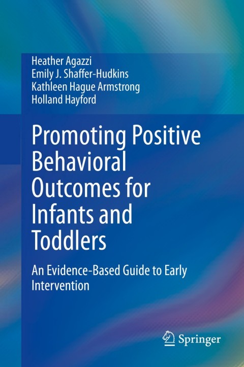 Promoting Positive Behavioral Outcomes for Infants and Toddlers: An Evidence-Based Guide to Early Intervention - FULL INSTANT DOWNLOAD | PDF DOCX EPUB