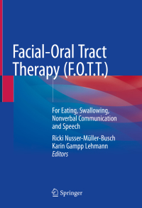 صورة الغلاف: Facial-Oral Tract Therapy (F.O.T.T.) 1st edition 9783030516369