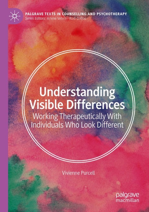 Understanding Visible Differences: Working Therapeutically With Individuals Who Look Different - FULL INSTANT DOWNLOAD | PDF DOCX EPUB