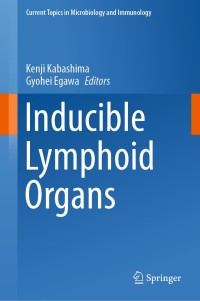 Imagen de portada: Inducible Lymphoid Organs 1st edition 9783030517465
