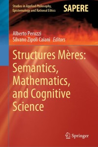 Imagen de portada: Structures Mères: Semantics, Mathematics, and Cognitive Science 1st edition 9783030518202