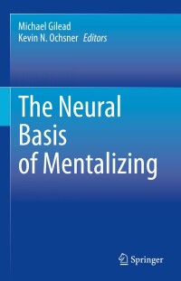 Imagen de portada: The Neural Basis of Mentalizing 9783030518899