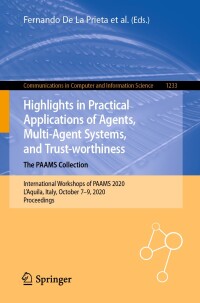 Cover image: Highlights in Practical Applications of Agents, Multi-Agent Systems, and Trust-worthiness. The PAAMS Collection 1st edition 9783030519988