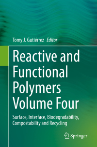 صورة الغلاف: Reactive and Functional Polymers Volume Four 1st edition 9783030520519